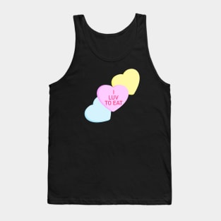 Conversation Hearts - I Luv to Eat - Valentines Day Tank Top
